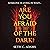 Are You Afraid of the Dark?
