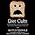 Diet Cults: The Surprising Fallacy at the Core of Nutrition Fads and a Guide to Healthy Eating for the Rest of Us
