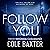 Follow You: A Gripping Psychological Thriller That Will Have You at the Edge of Your Seat