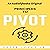 Principles to Pivot