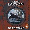 Dead Wake: The La...