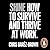 SHINE: How to Survive and Thrive at Work