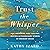 Trust the Whisper: How Answering Quiet Callings Inspires Extraordinary Stories of Ordinary Grace