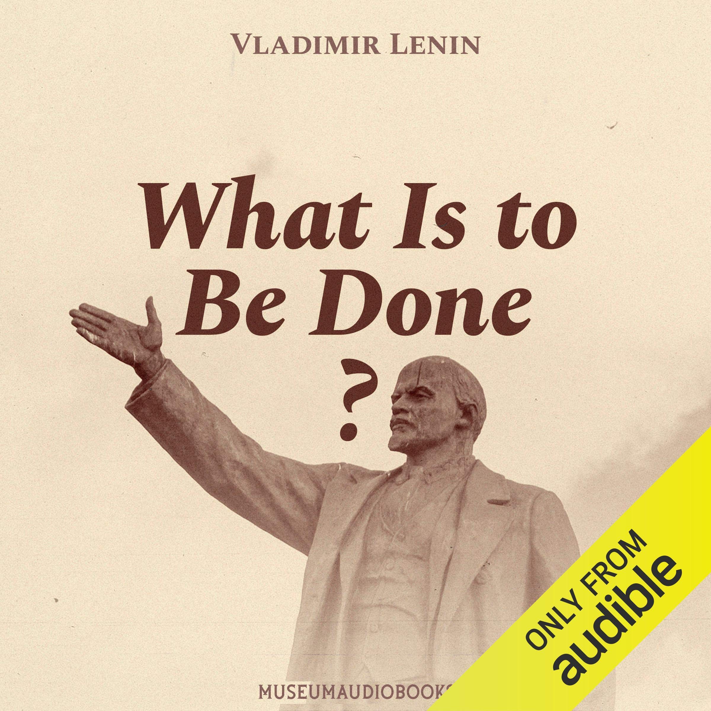 What Is to Be Done?