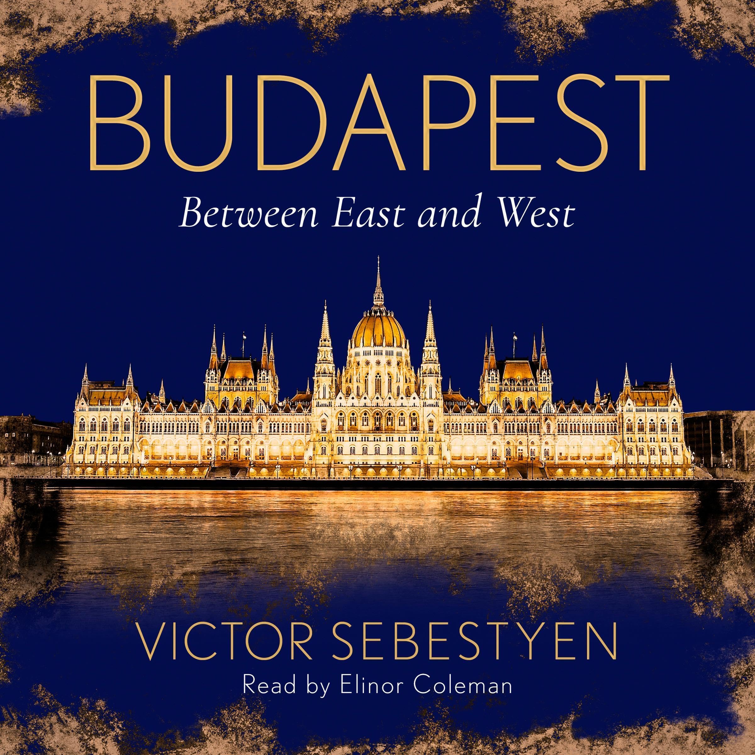 Budapest: Between East and West