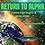Return to Alpha: A New Saga Begins