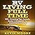 RV Living Full Time: 100+ Amazing Tips, Secrets, Hacks & Resources to Motorhome Living