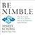 Be Nimble: How the Creative Navy SEAL Mindset Wins on the Battlefield and in Business