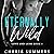 Eternally Wild: Love and Lu...