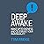 Deep Awake: Wake Up to Oneness and Celebrate Your Individuality