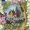 A Secret Rose by Kirsty Ferry