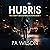 Hubris: A Charity Deacon Investigation, Book 1