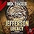 The Jefferson Legacy (Harvey Bennett Thrillers, Book 4)
