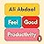 Feel-Good Productivity: How to Do More of What Matters to You