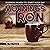 Mornings with Ron: Messages to Provoke Thoughts, Inspire the Heart and Feed the Soul