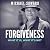 Forgiveness: What It Is. Wh...