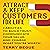 Attract & Keep Customers for Life: 4 Abilities to Build Trust, Communicate Your Value, and Charge What You're Worth (Revised & Expanded)