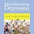 Manufacturing Depression: The Secret History of a Modern Disease