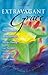 Extravagant Grace: Devotions That Celebrate God's Gift of Grace