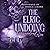 The Elric Undoing by Cassandra Celia The Elric Undoing by Cassandra Celia