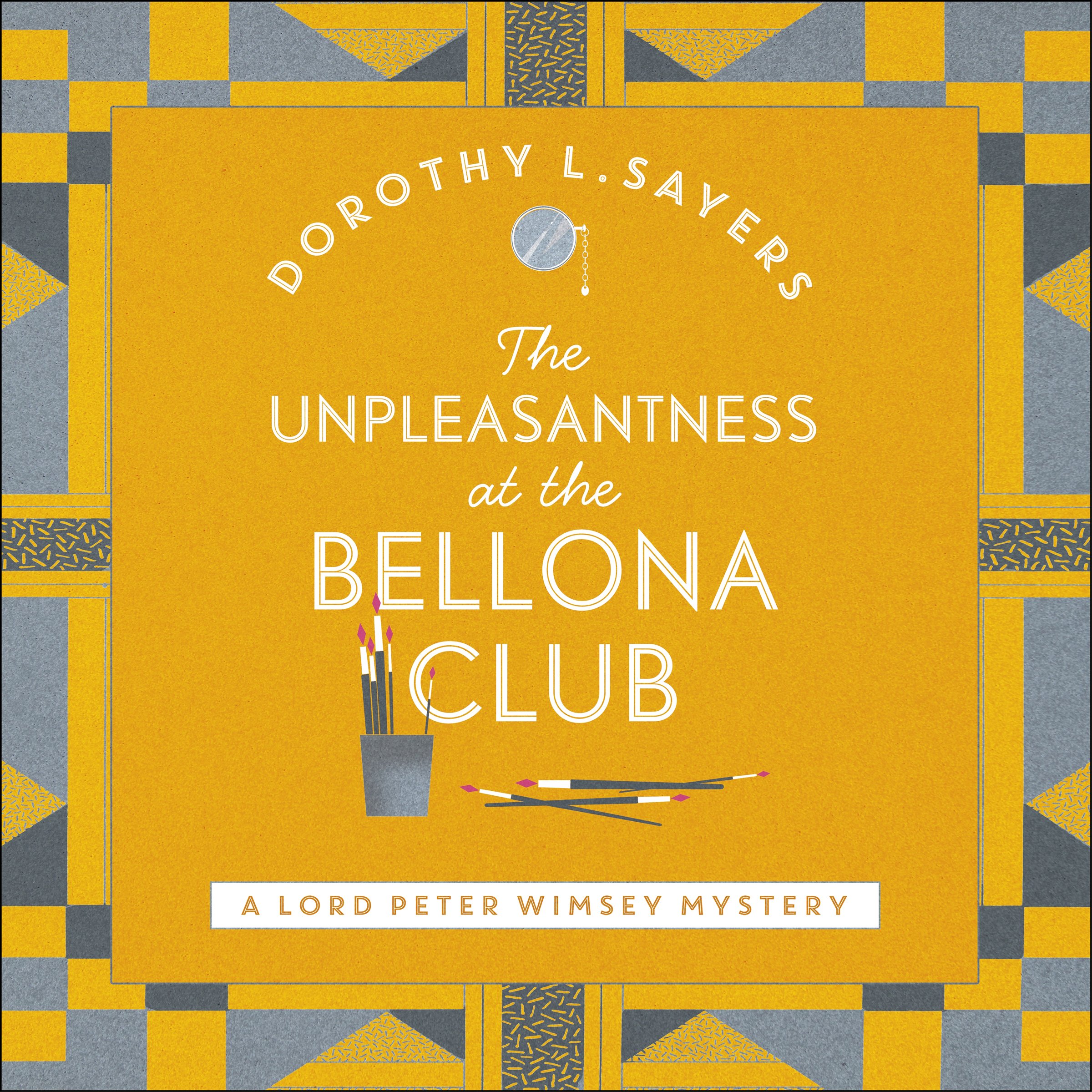 The Unpleasantness at the Bellona Club: Lord Peter Wimsey, Book 5