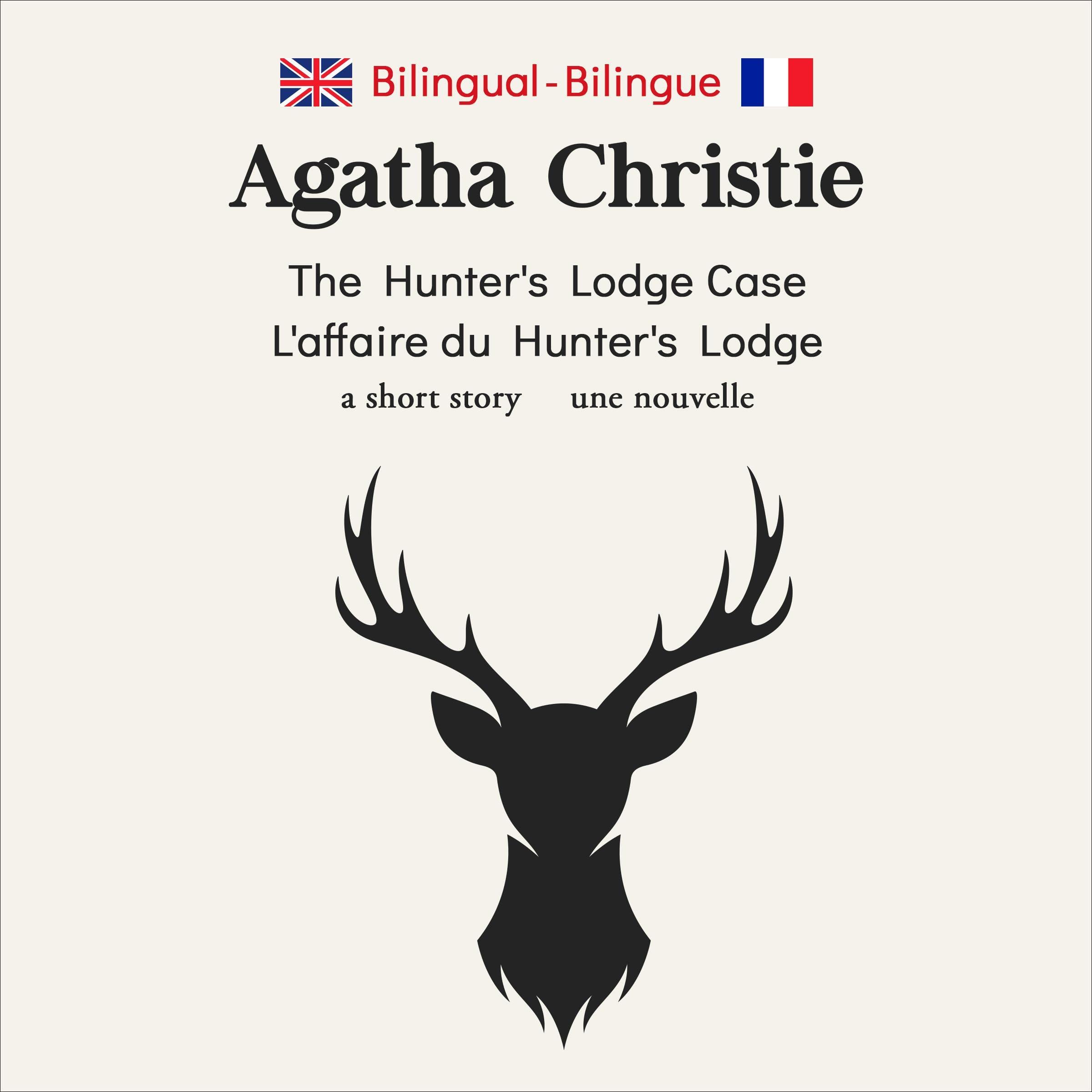 The Hunter’s Lodge Case - L'affaire du Hunter's Lodge: A Bilingual English/French Book
