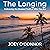 The Longing: Embracing the Deepest Truth of Who You Are