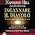 Ingannare il Diavolo: Il segreto della libertà e del successo