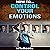 How to Control Your Emotions: Quick Results Guide
