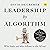 Leadership by Algorithm: Who Leads and Who Follows in the AI Era