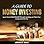 A Guide to Money Investing:...