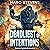 The Deadliest of Intentions: First of My Kind Series, Book 3