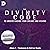 The Divinity Code to Understanding Your Dreams and Visions