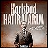 Karlsbad Hatıralarım by Mustafa Kemal Atatürk