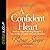 A Confident Heart: How to Stop Doubting Yourself and Live in the Security of God's Promises