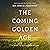 The Coming Golden Age: 31 Ways to be Kingdom Ready