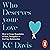 Who Deserves Your Love: How to Create Boundaries to Start, Strengthen or End Any Relationship