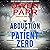 The Abduction of Patient Zero (Joey Mancuso, Father O'Brian #6)