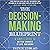 The Decision-Making Blueprint: A Simple Guide to Better Choices in Life and Work: The Good Life Blueprints Series, Book 3
