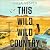 This Wild, Wild Country by Inga Vesper This Wild, Wild Country by Inga Vesper