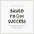 Saved From Success: How God Can Free You from Culture’s Distortion of Family, Work, and the Good Life
