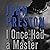 I Once Had a Master