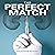 The Perfect Match