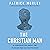 The Christian Man: A Conversation About the 10 Issues Men Say Matter Most