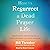 How to Resurrect a Dead Prayer Life: Transforming Your Prayers into a Spirit-Empowered, Life-Giving Adventure