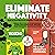 Eliminate Negativity: 2 Books in 1: How to Stop Negative Thinking + Toxic Positivity – Break the Cycle of Overthinking, Overcome Rumination, Reframe Your Thoughts, and Master Emotions