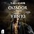 El cazador que luchó contra...