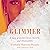 Glimmer: A Story of Survival, Hope, and Healing