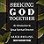 Seeking God Together: An Introduction to Group Spiritual Direction