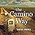 The Camino Way: Lessons in Leadership from a Walk Across Spain